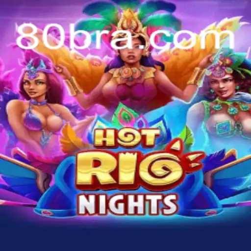 Descubra o Fascinante Mundo de HotRioNights no 80BB.com